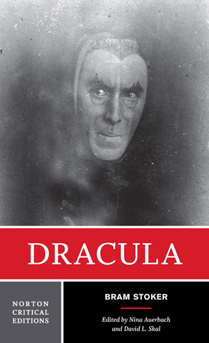 Norton Critical Edition of Dracula, by Bram Stoker